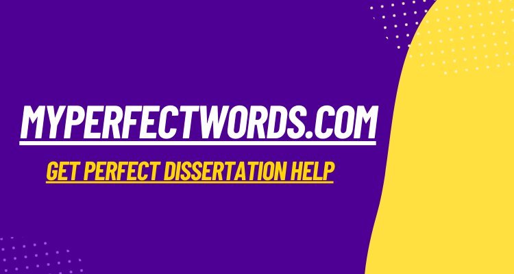 MyPerfectWords.com: Get Perfect Dissertation Help