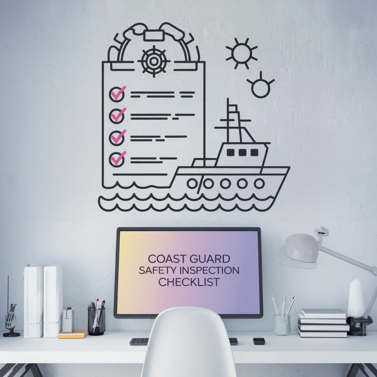 The Essential Coast Guard Safety Inspection Checklist for Maritime Compliance