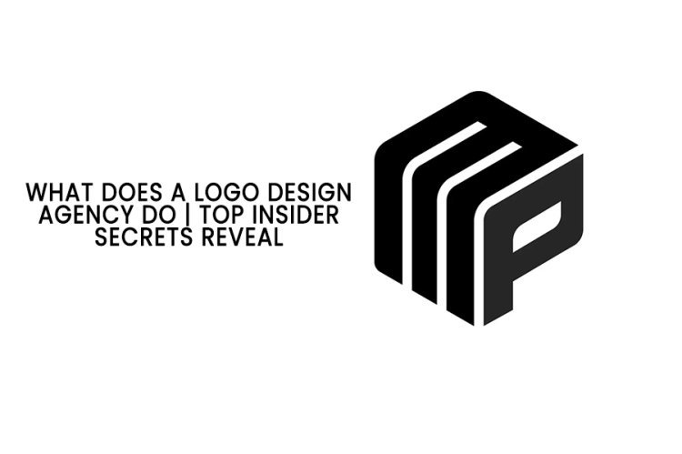 What Does a Logo Design Agency Do | Top Insider Secrets Revealed