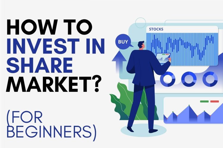 How Can Beginners Start Investing in the Share Market?