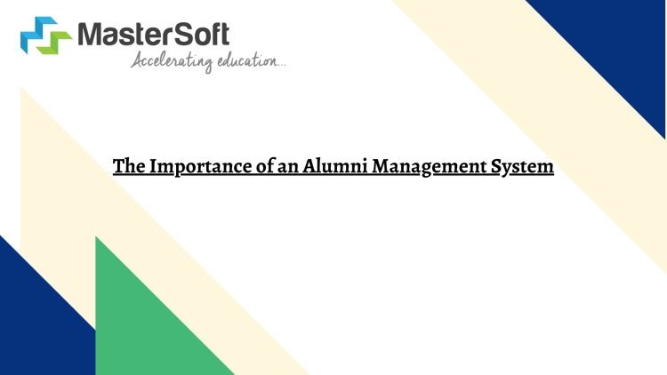 The Importance of an Alumni Management System