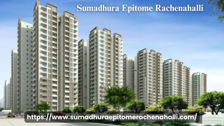 Sumadhura Epitome Rachenahalli | Buy Residences At Bangalore