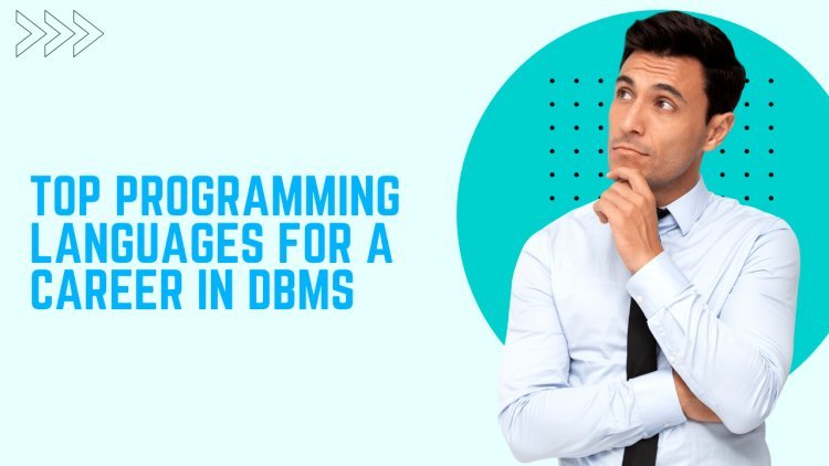 Top Programming Languages for a Career in DBMS