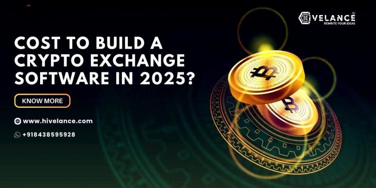 Crypto Exchange Development Cost in 2025: Essential Features and Budget Breakdown