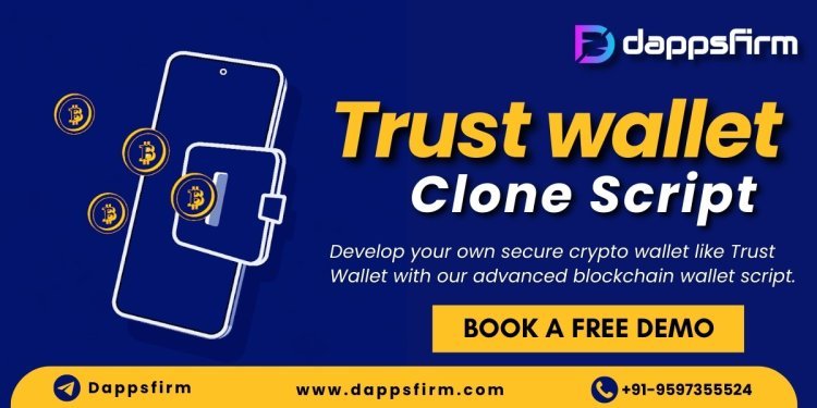 Trust Wallet Clone Script: Launch Your Wallet App with Ease