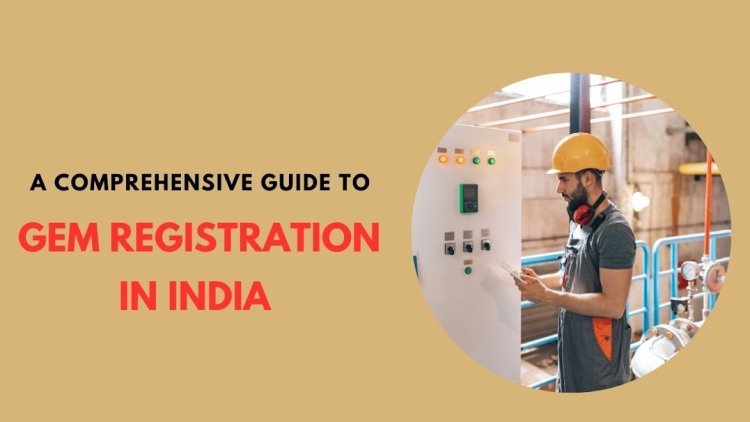 A Comprehensive Guide to Gem Registration in India