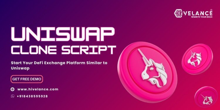 Uniswap Clone Script — Future For Upcoming Generations to Elevate Business