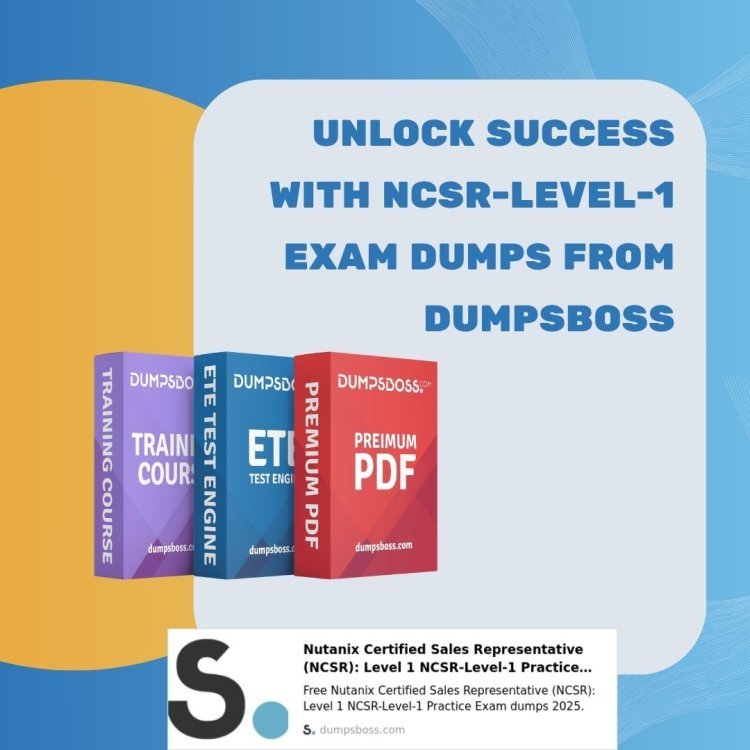 Get the Best NCSR-Level-1 Exam Dumps with DumpsBoss Today