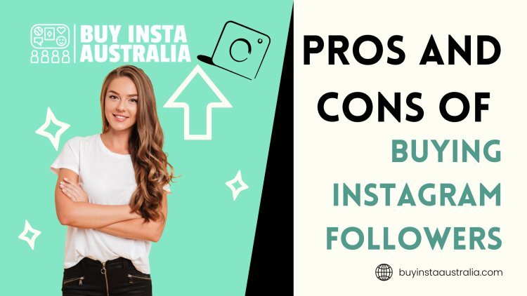 Pros and cons of Buying Instagram followers