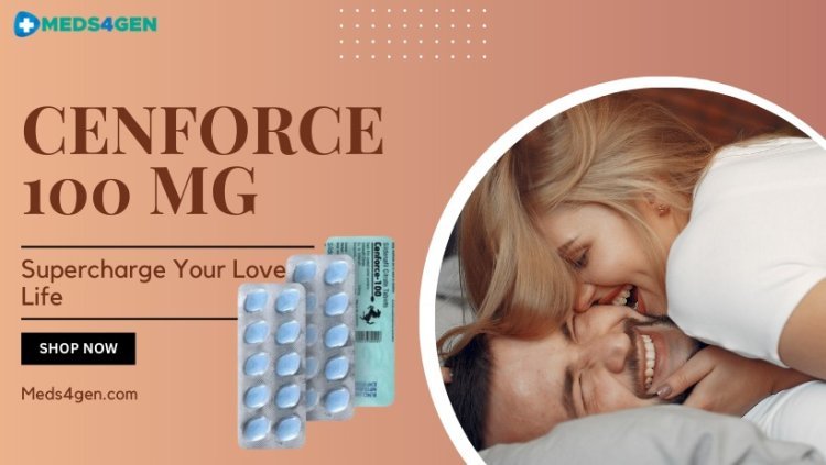 Struggling with Impotence? Cenforce 100 Can Help