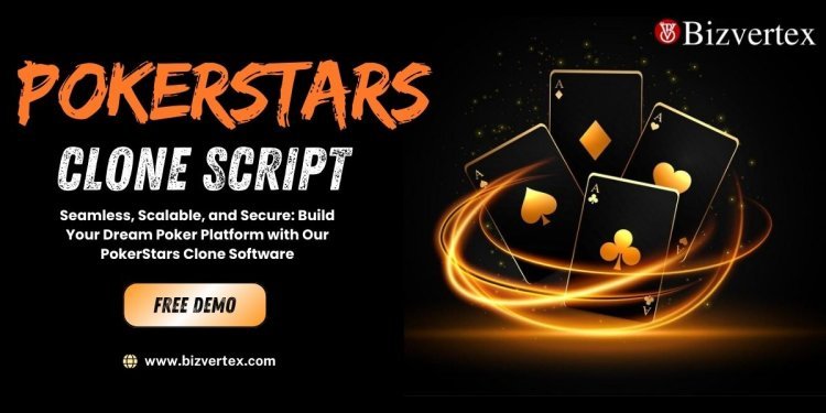 Seamless, Scalable, and Secure: Build Your Dream Poker Platform with Our PokerStars Clone Software