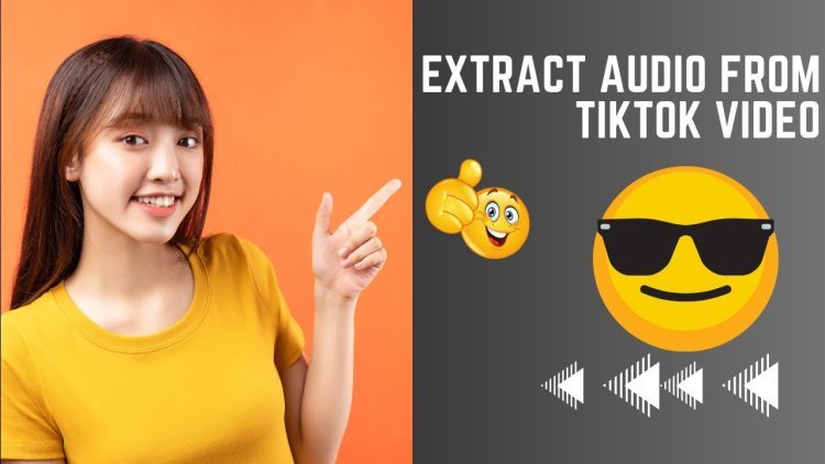 How to Extract Audio from TikTok Videos Without Losing Quality