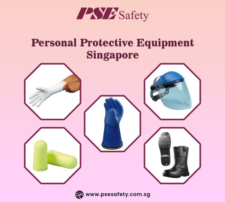 Personal Protective Equipment Supplier (PPE) Singapore | PSE Safety Corporation PTE LTD