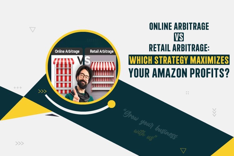 Online Arbitrage vs Retail Arbitrage: Which Is Better for You?